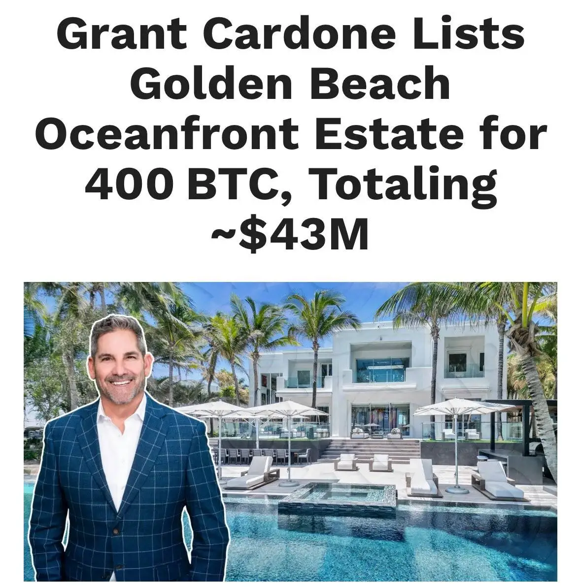 美国企业家Grant Cardone以400枚比特币售出迈阿密豪宅